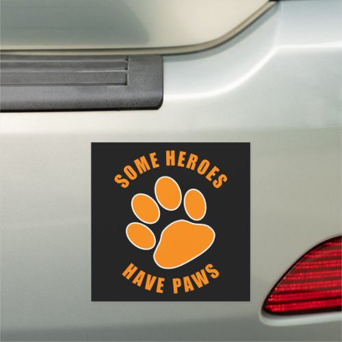 Some Heroes Have Paws Service Search  Rescue Dog Car Magnet