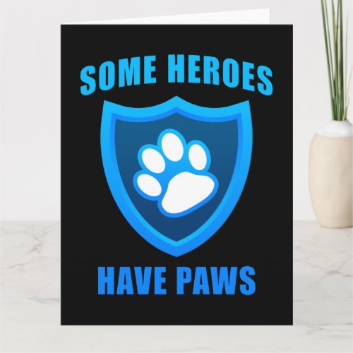 Some Heroes Have Paws Service Search  Rescue Dog Card