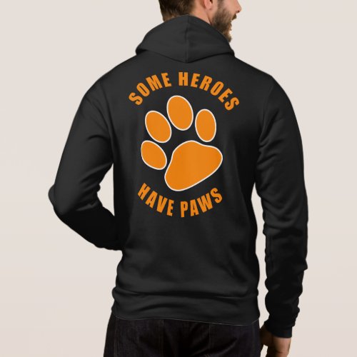 Some Heroes Have Paws Service Search  Rescue Dog Hoodie