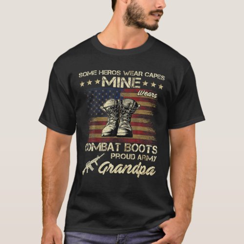 Some Heros Wear Capes Mine Wears Combat Boots Army T_Shirt