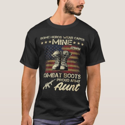 Some Heros Wear Capes Mine Wears Combat Boots Army T_Shirt