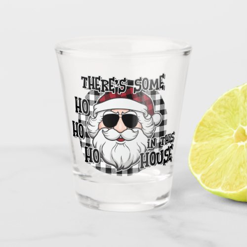 Some Hos in This House  Punny Santa Sublimation Shot Glass