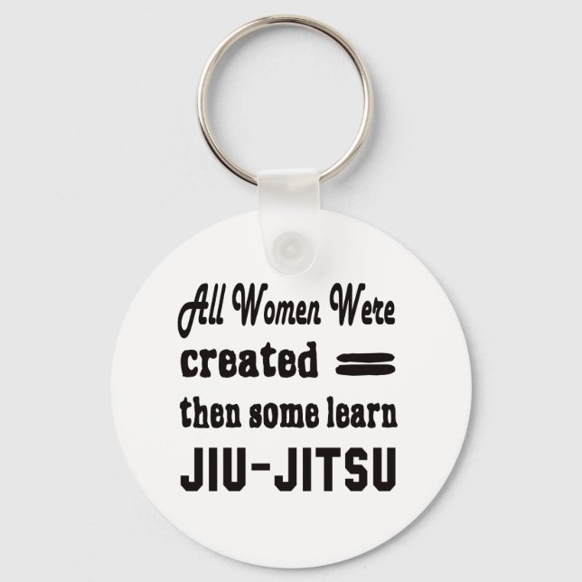 Some learn Jiu-Jitsu. Keychain (Front)