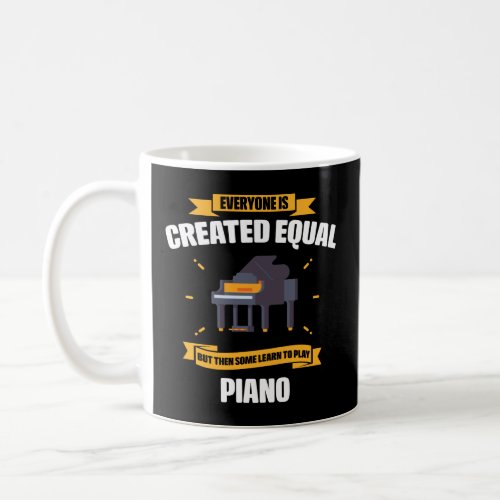 Some Learn To Play Piano Funny  Coffee Mug