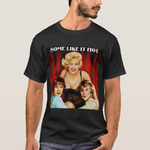 Some like it hot T-Shirt