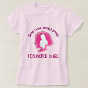 Some Moms Deliver Babies I Delivered Hugs Adoptive T-Shirt