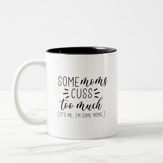Some Mom's Funny  Two-Tone Coffee Mug (Left)
