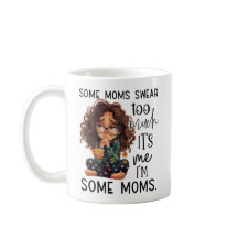 Some moms swear too much