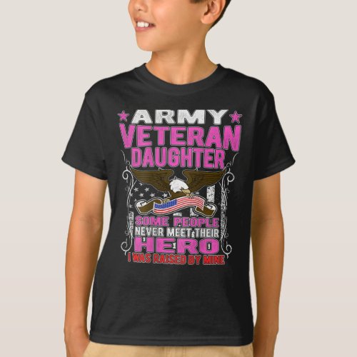  Some Never Meet Their Hero Army Veteran Daughter T_Shirt