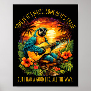 Some Of Magic Some Of Tragic Funny Parrot Lover Poster