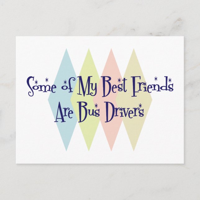 Some of My Best Friends Are Bus Drivers Postcard (Front)