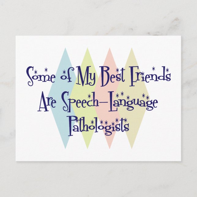 Some of My Best Friends Are Speech-Language Pathol Postcard (Front)