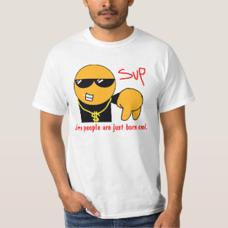 Some people are just born cool. T-Shirt
