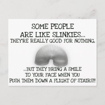 Some People Are Like Slinkies Postcard