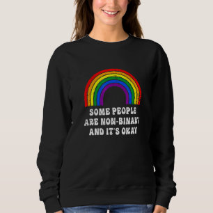 Some People Are Non Binary Rainbow Genderflexible  Sweatshirt