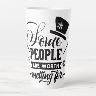 some people are worth melting for latte mug