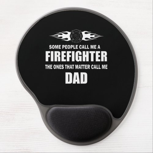 Some People Call Me A Firefighter The Ones That Ma Gel Mouse Pad