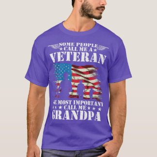 Some People Call Me A Veteran Most Important Call T-Shirt