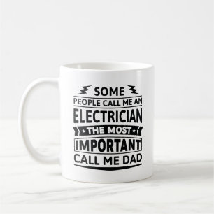 Some People Call Me An Electrician Coffee Mug