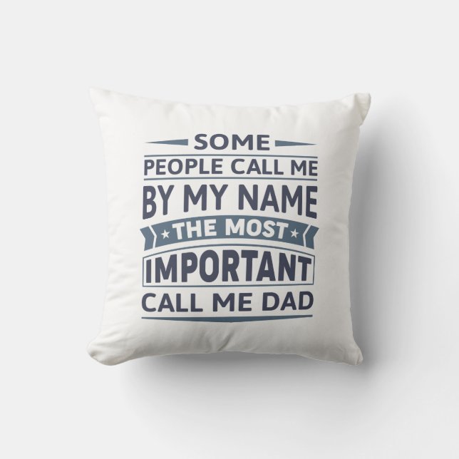 Some People Call Me By My Name Throw Pillow (Front)