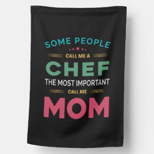 Some People Call Me Chef Mom House Flag