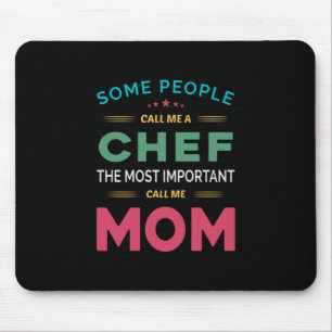 Some People Call Me Chef Mom Mouse Pad
