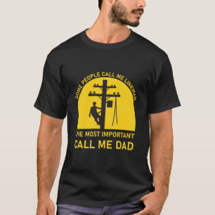 Some People Call me Lineman T-Shirt