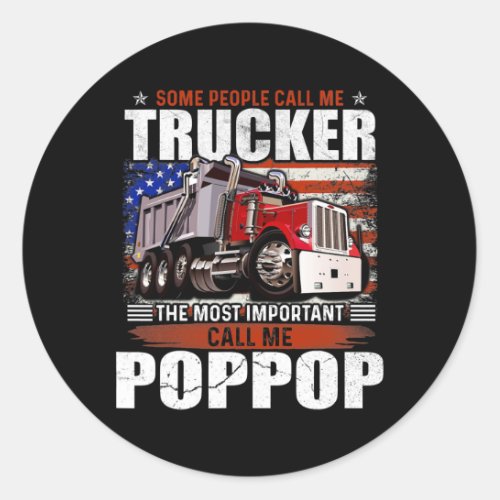 Some People Call Trucker The Most Important Call Classic Round Sticker