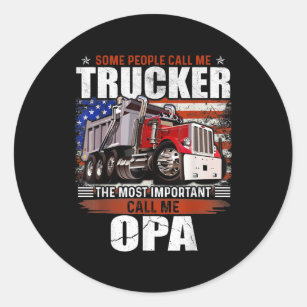 Some People Call Trucker The Most Important Call Classic Round Sticker