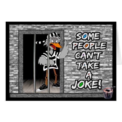 Some People Cant Take a Joke Jailbird card