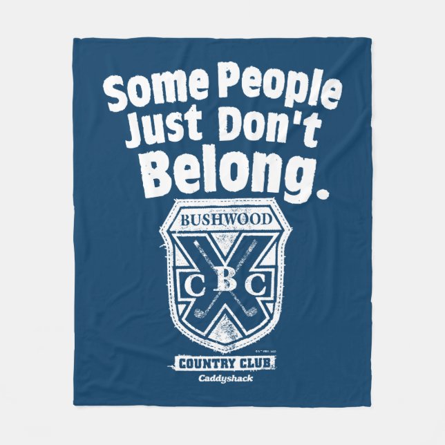 Some People Just Don’t Belong | Caddyshack Fleece Blanket (Front)