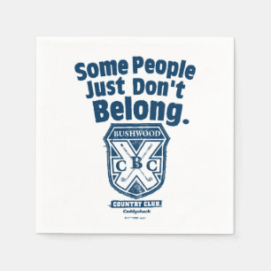 Some People Just Don’t Belong Caddyshack Napkins