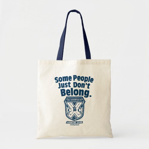 Some People Just Don’t Belong | Caddyshack