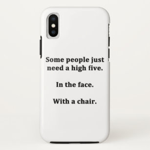 Some People Just Need a High Five iPhone X Case