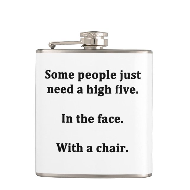 Some People Just Need a High Five Flask (Front)