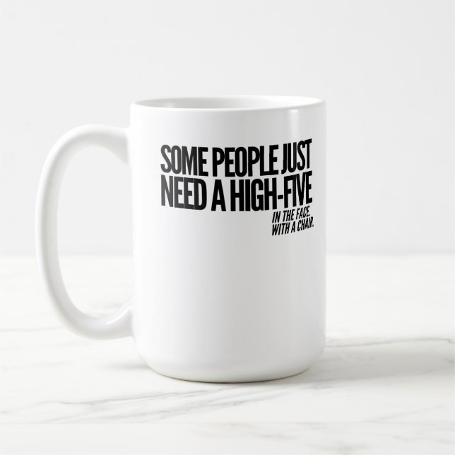 Some People Just Need A High Five In The Face Coffee Mug (Left)