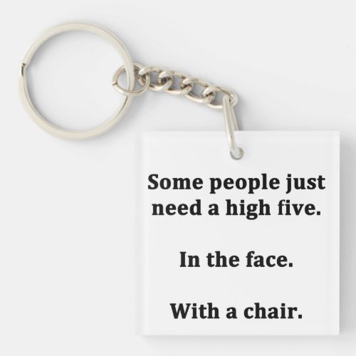 Some People Just Need a High Five Keychain