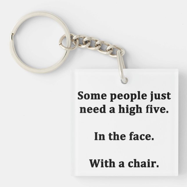 Some People Just Need a High Five Keychain (Front)