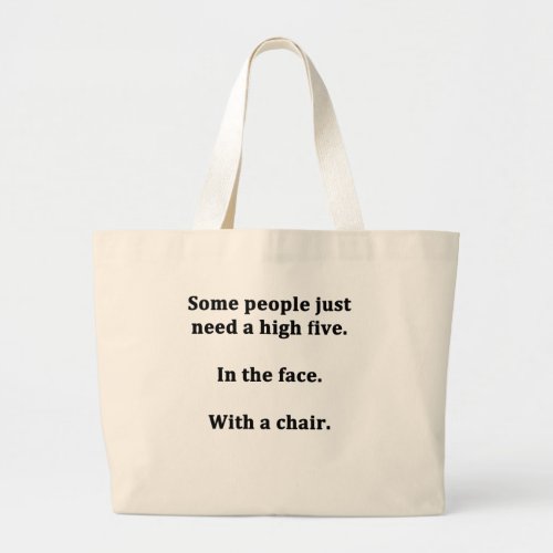 Some People Just Need a High Five Large Tote Bag
