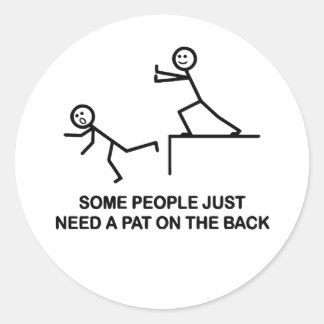 Some People Just Need A Pat On The Back Classic Round Sticker
