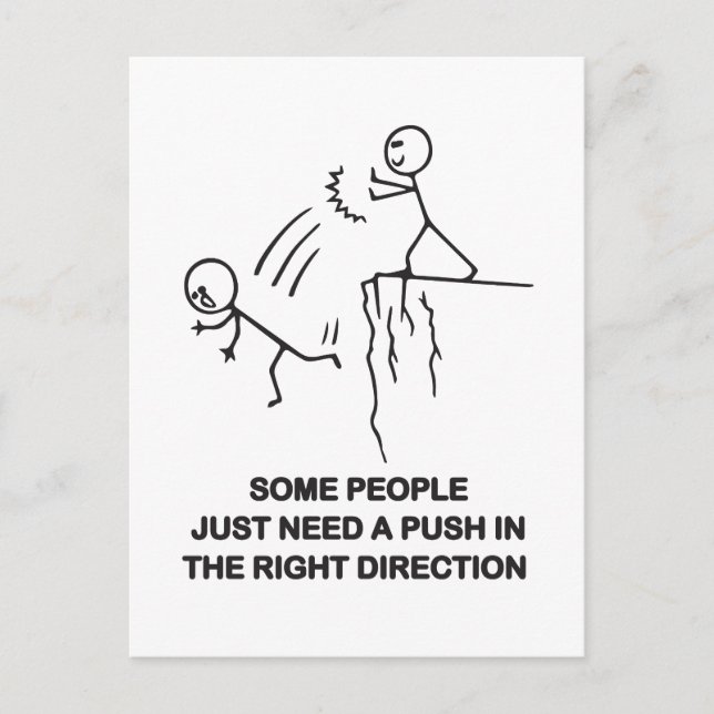 Some people just need a push in the right directio postcard (Front)
