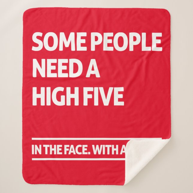 Some people need a high five sherpa blanket (Front)