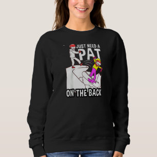 Some People Need A Pat On The Back Sarcasm Winter  Sweatshirt