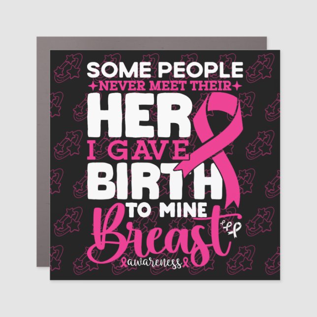 Some People Never Meet Their Hero Breast Awareness Car Magnet (Front)