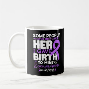 Some People Never Meet Their Hero Leiomyosarcoma Coffee Mug