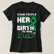 Some People Never Meet Their Hero Liver Awareness T-Shirt