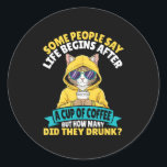 Some People Say Life Begins After A Cup Of Coffee  Classic Round Sticker<br><div class="desc">Some People Say Life Begins After A Cup Of Coffee Yellow Cat</div>