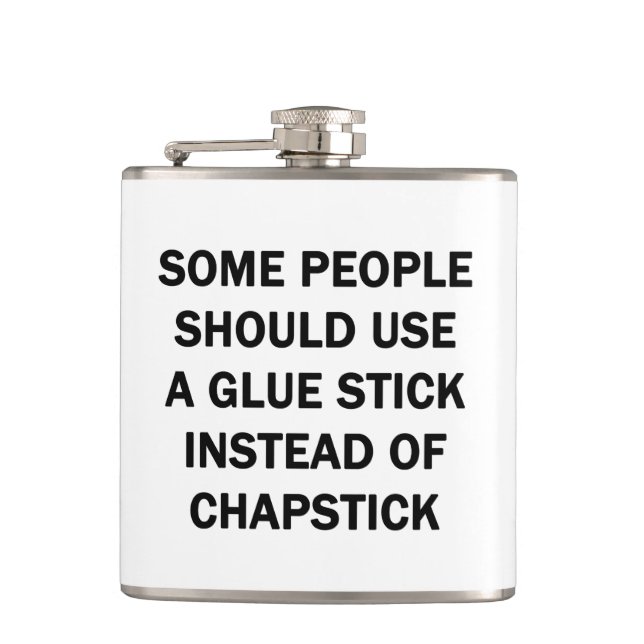 Some People Should Use a Glue Stick Flask (Front)