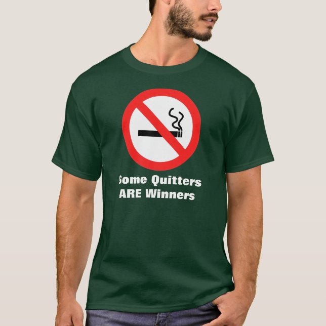Some Quitters ARE Winners T-Shirt (Front)
