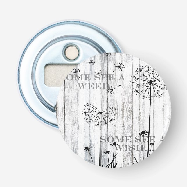 Some See A Weed Bottle Opener (Front)